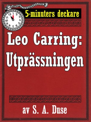 cover image of 5-minuters deckare. Leo Carring: Utprässningen